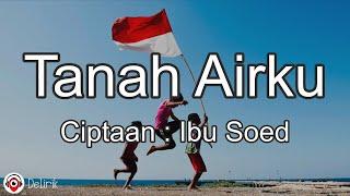 Tanah Airku  - Ciptaan Ibu Soed (Lirik Lagu)