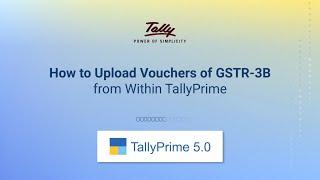 How to Upload Vouchers of GSTR-3B from Within TallyPrime (Hindi) | TallyHelp