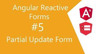 Video 5 | Partial Update Angular Reactive Form