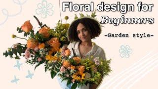 Floral Design for Beginners! Garden style 101