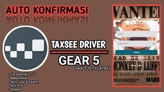 MOD MAXIM TAXSEE DRIVER GEAR 5 || AUTO KONFIRMASI
