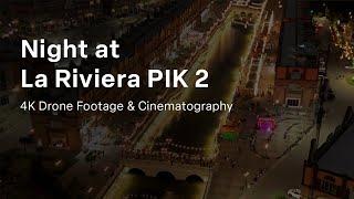 Night at La Riviera, PIK 2 Jakarta – 4K Cinematic Video & Drone