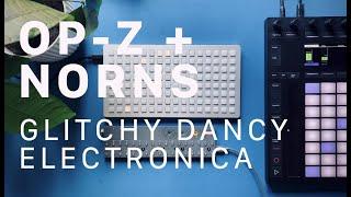 Sketch: Teenage Engineering OP-Z + Monome Norns Dancy Electronica