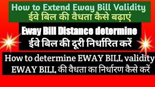 how to extend e way bill validity date, e way bill validity period, how to modify e way bill