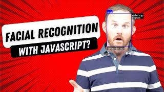 Facial Recognition with face-api.js