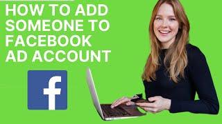 How to Add Someone to your Facebook Ad Account