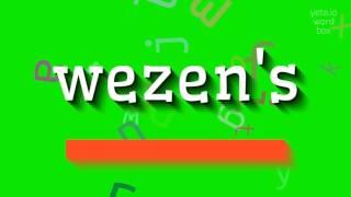 How to say "wezen's"! (High Quality Voices)