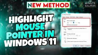 How to highlight mouse pointer in Windows 11 [UPDATED]