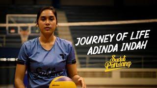 ATLET  VOLI PUTRI BERPRESTASI | JOURNEY OF LIFE  ADINDA INDAH | SUDUT PANDANG #01