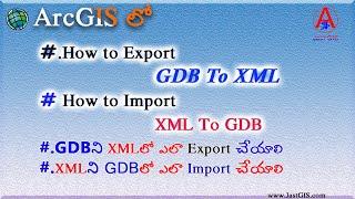 ArcGIS XML Export/Import || How To Export GDB to XML and Import  XML GDB in ArcGIS || By JastGIS