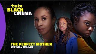 The Perfect Mother | Official Trailer | Tubi Black Cinema (2024)