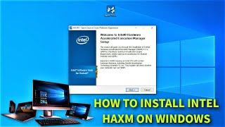 Intel HAXM how to install on Windows PC - Guide 2022