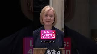 Liz Truss: 45 days in 45 seconds