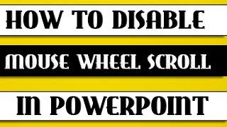 Disable Mouse Wheel Scroll in PowerPoint | Easy Step-by-Step Tutorial