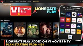 Lionsgate Play Added on VI Movies And TV: Plan Starts From ₹154, 15+ OTT in One, VIMTV