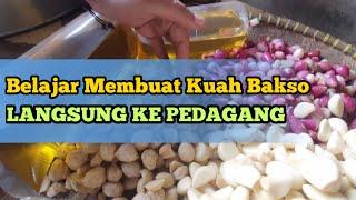 Belajar Membuat Bumbu Kuah Bakso Langsung Ke Pedagang