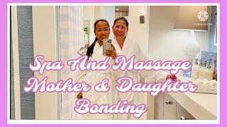 Spa And Massage Mother & Daughter Bonding | Emelita Papa