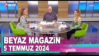 Beyaz Magazin 5 Temmuz 2024