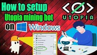 How to setup Utopia mining bot on Windows 10/7 | MINEABLE CRYPTO | HINDI