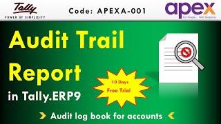 Audit Trail Module | Track Creation & Alteration Of Transactions In Tally | By Apex Tally Solutions.