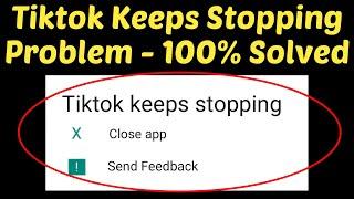 How To Fix Tiktok Keeps Stopping Android & ios