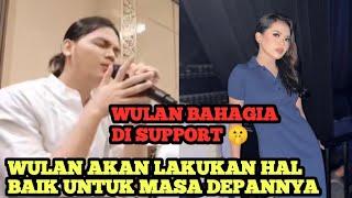 WULAN AKAN LAKUKAN HAL BAIK‼️ Selalu Di Support Ayangnya 