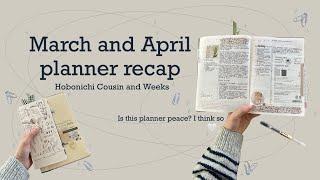 March and April recap | Hobonichi Cousin and Weeks