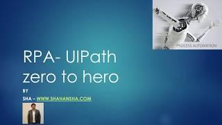 RPA UIPath in 30 mins - Tutorial for beginners