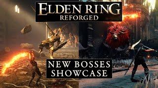 Elden Ring Reforged - New Bosses Showcase