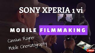 Smartphone filmmaking with the SONY XPERIA 1 Vi and the new pro video app