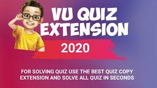 VU Quiz Copy Extension 2020  | vu hashim Ali