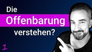  OFFENBARUNG des Johannes ENTSCHLÜSSELN? Handwerkszeug & Ursache der verschiedenen Auslegungen.