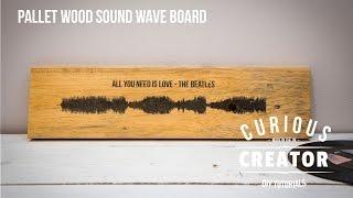 #5 Pallet Wood Sound Wave Art - DIY Curious Creator