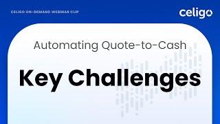 Quote-To-Cash: The Key Challenges - On-Demand Webinar Clip