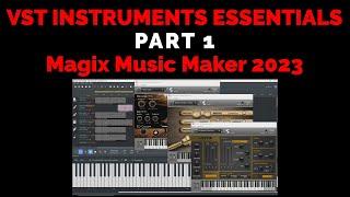 Tutorial 054 VST Instruments Essentials in Magix Music Maker 2023