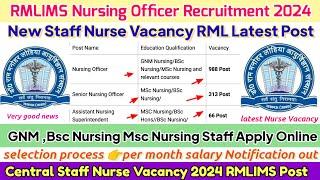 RMLIMS Staff Nurse Vacancy 2024,Staff Nurse Vacancy 2024,RMLIMS Nursing Officer Recruitment 2024