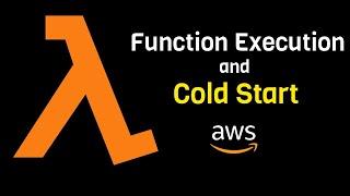 AWS Lambda Function Execution and Cold Start