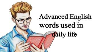 advanced English words used in daily life | Graded Reader | Improve Your English |Learn English