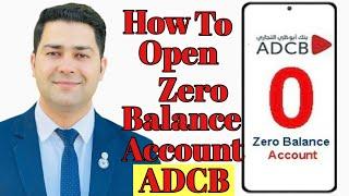 How to open ADCB Hayyak  zero blance account | open zero blance account online