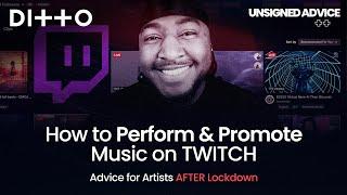 How to Perform & Promote Music on TWITCH | Live Streaming Guide | Ditto Music
