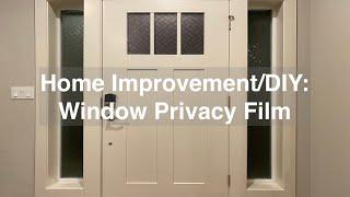 Window Decorative Privacy Film - Installation and Review (Gila Window Film)