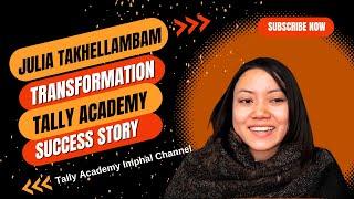 Julia's Journey to Confidence: From B.Com Graduate to Tally Pro | Tally Academy Imphal Success Story