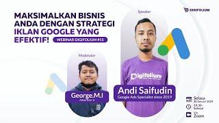 Webinar Digifolium #15: Maksimalkan Bisnis Anda dengan Strategi Iklan Google yang Efektif!