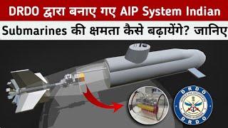 DRDO's AIP System For Indian Submarine - How Air Independent Propulsion (AIP) Works!