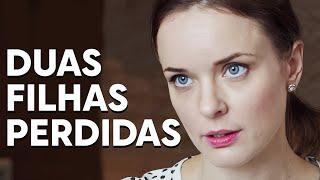 Duas filhas perdidas | Filme dublado completo | Filme romântico em Português