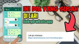 CARA MENDAPATKAN LINK GB WHATSAPP TERBARU