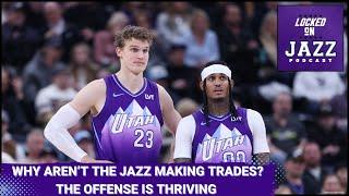 Why aren t the Utah Jazz making trades like the Brooklyn Nets?  Jazz offense is thriving.