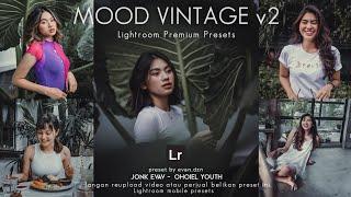 Cara Edit Foto Ala Selebgram | Mood Vintage V2 | Free Presets Dng & Xmp