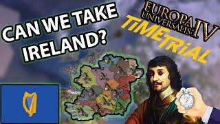 Can we CONQUER IRELAND in 30 MINUTES? (EU4: Time Trial)