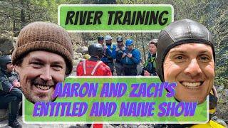 Private Boater and River Guide Training  | Aaron and Zach's Entitled and Naive Rafting Show